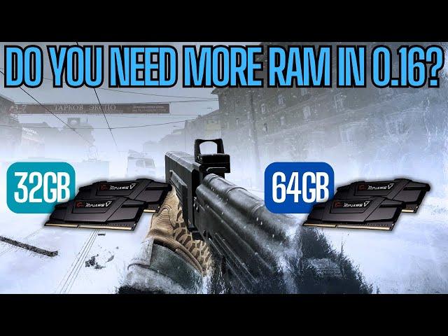 Is 32GB Enough RAM for Tarkov 0.16? DDR4 Comparison