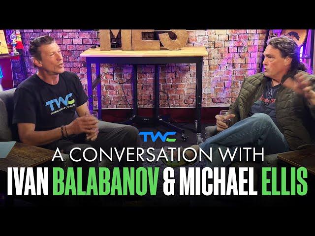 A conversation with Ivan Balabanov and Michael Ellis