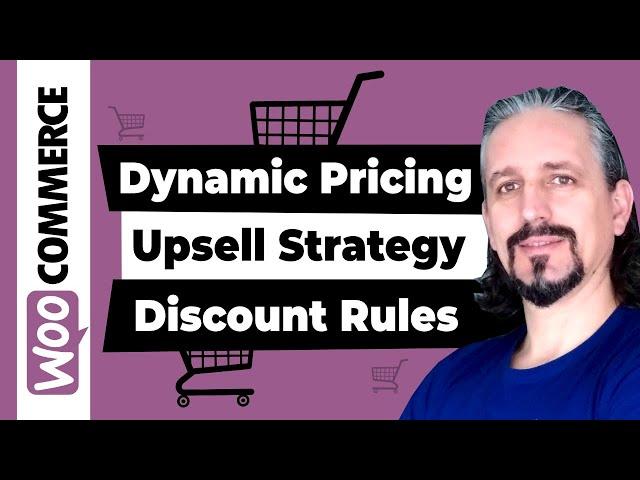 WooCommerce Dynamic Pricing and Discount Rules for Upselling Technique