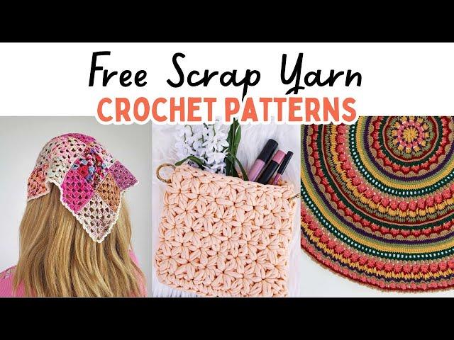 30 FREE Scrap Yarn Crochet Patterns | Yarn Stash Buster Projects #crochet #easycrochet #scrapyarn