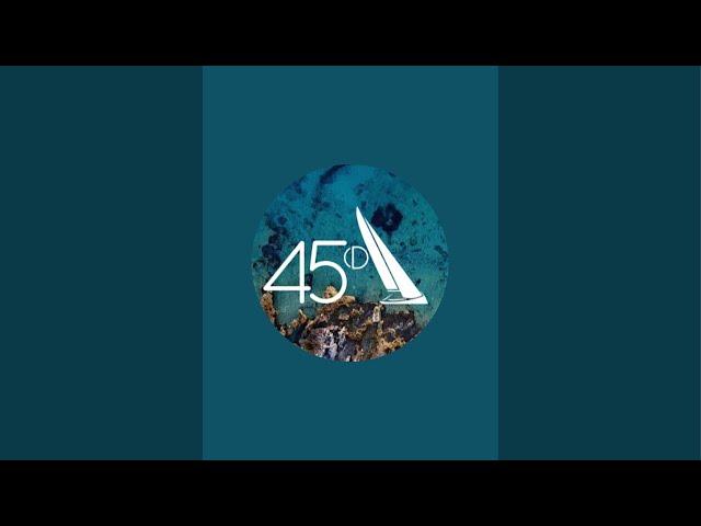 45 Degrees Sailing is live