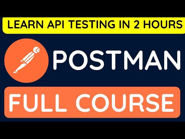 The Ultimate Postman API Testing Crash Course for Beginners