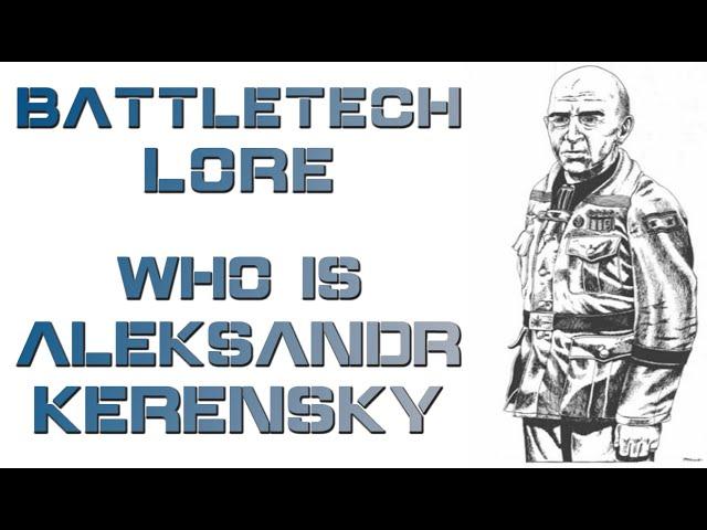 Battletech Lore - Who is Aleksandr Kerensky, Famous Characters