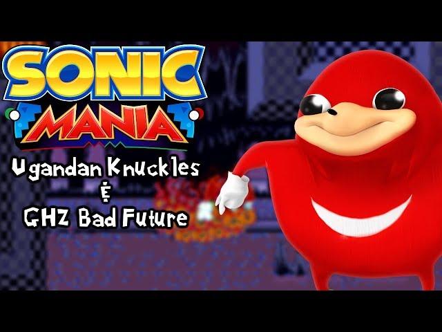 Sonic Mania Mods | Ugandan Knuckles/Knuckles Sings & Green Hill Zone Bad Future (1080p/60fps)