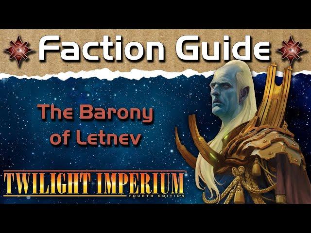 Twilight Imperium 4 Faction Guide | The Barony of Letnev