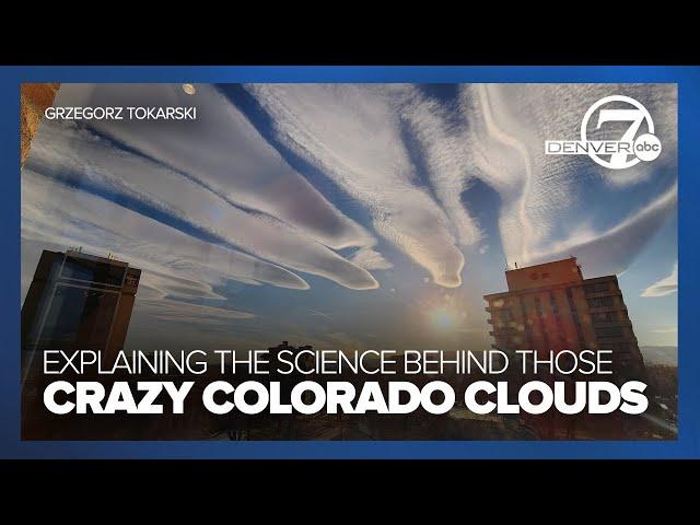 Crazy clouds over Colorado: The science, explained