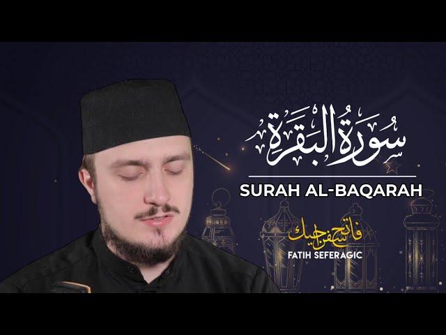 SURAH BAQARAH (02) | Fatih Seferagic | Ramadan 2020 | Quran Recitation w English Translation