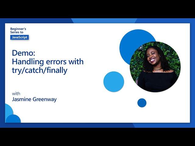 Demo: Handling errors with try/catch/finally [22 of 51] | JavaScript for Beginners