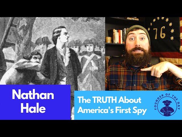 The Truth About America's First Spy - Nathan Hale