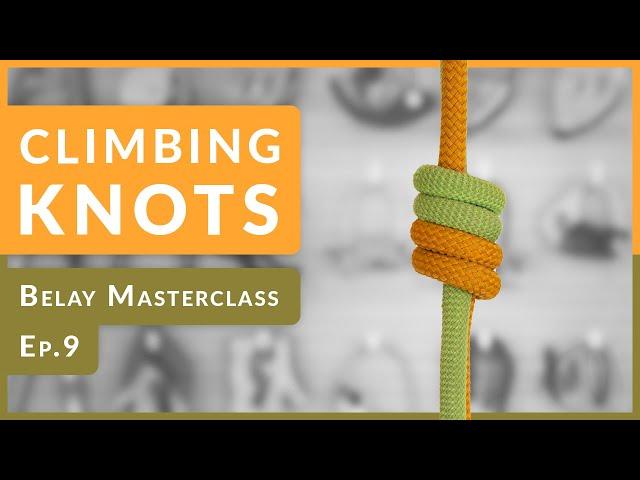 Climbing Knots & Techniques How to Remember Them | Ep.9