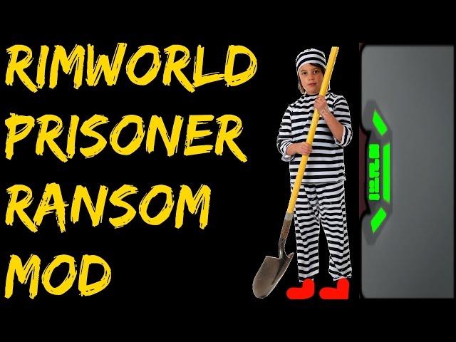 Rimworld Mod Guide: Prisoner Ransom Mod! Rimworld Mod Showcase