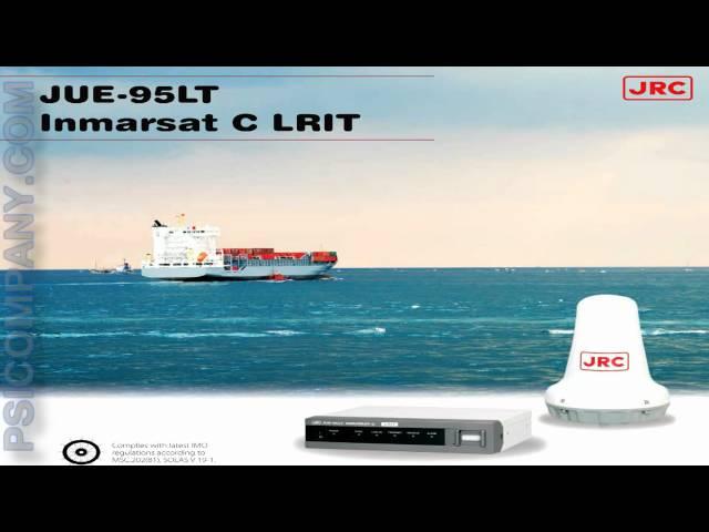 JRC JUE-95LT Inmarsat C LRIT Terminal: An Overview