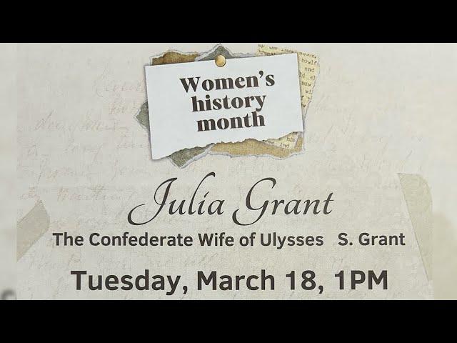 Women's History Month- Julia Dent Grant (2025)