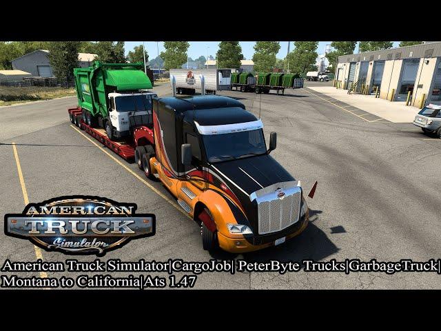 American Truck Simulator|CargoJob| PeterByte Trucks|GarbageTruck| Montana to California|Ats 1.47