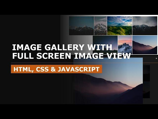 Image Gallery with Full Screen Image View | HTML, CSS & JavaScript