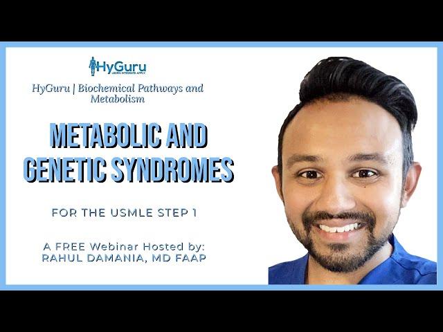 USMLE Step 1: Metabolic and Genetic Syndromes