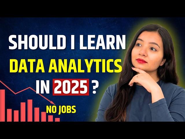 Should I learn Data Analytics in 2025? Data Analyst Career | Still WORTH IT?