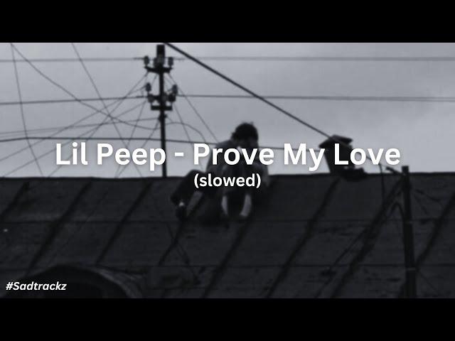 Lil Peep, ILOVEMAKONNEN - Prove My Love (slowed)