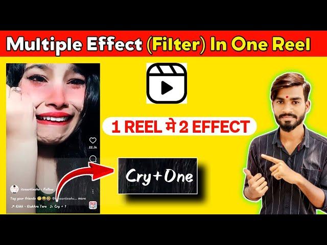 How to use multiple Effect in One Reel | 2 filter in one Reel | #multipleEffect #instahramEffect