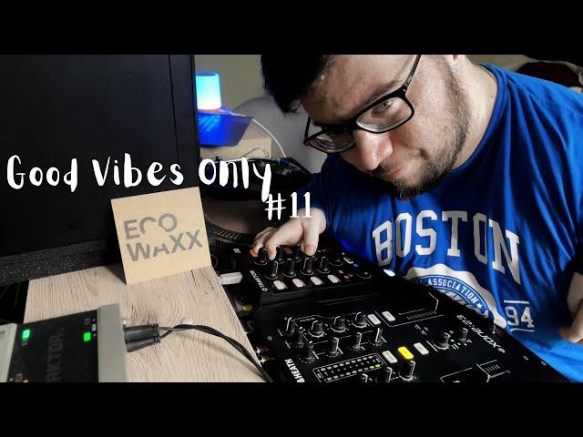 Good Vibes Only #11 (Deep House)