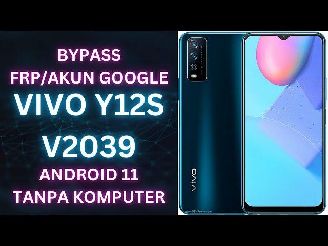 BYPASS FRP AKUN GOOGLE VIVO Y12S V2039 ANDROID 11 TANPA KOMPUTER