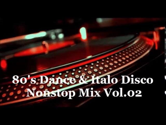 80's Dance & Italo Disco Nonstop Mix Vol.02