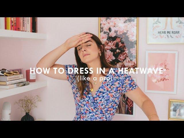 HOW TO DRESS FOR A HEATWAVE LIKE A PRO | What Olivia Did