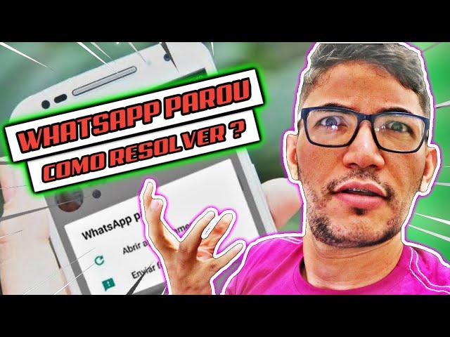 WhatsApp parou como resolver? Como resolver!