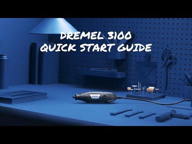 Get Started With The Dremel 3100 | Quick Start Guide