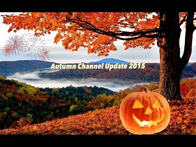 Autumn Channel Update 2015