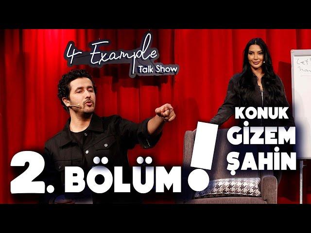 4 Example Talk Show 2. Bölüm | Konuk: Gizem Şahin