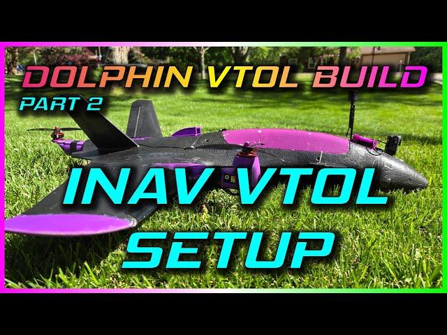 ATOMRC DOLPHIN INAV VTOL BUILD - PART 2 INAV SETUP