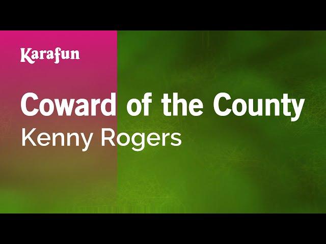 Coward of the County - Kenny Rogers | Karaoke Version | KaraFun