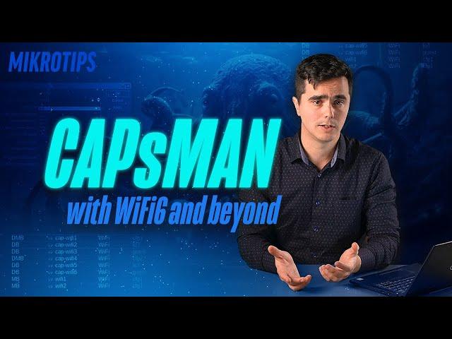 CAPsMAN for WiFi6 and beyond - everything you need to know