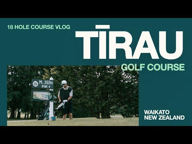 Full Course Vlog | Tīrau Golf Club