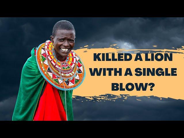 5 amazing facts of the MAASAI TRIBE who could kill a lion with just a blow   - not himba tribe