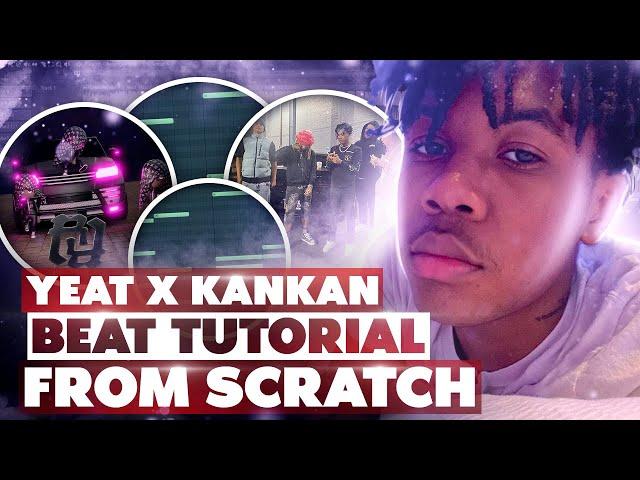 How To Make a KANKAN x YEAT Type Beat FROM SCRATCH [RR, 2 ALIVE]