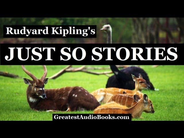 JUST SO STORIES by Rudyard Kipling - FULL AudioBook | Greatest AudioBooks