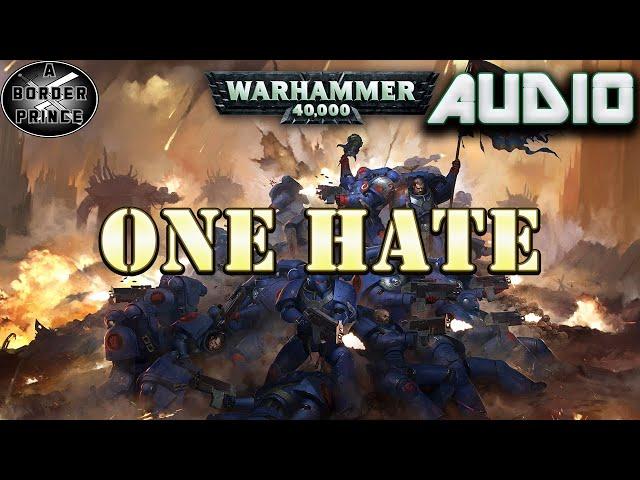 Warhammer 40k Audio: One Hate by Aaron Dembski Bowden