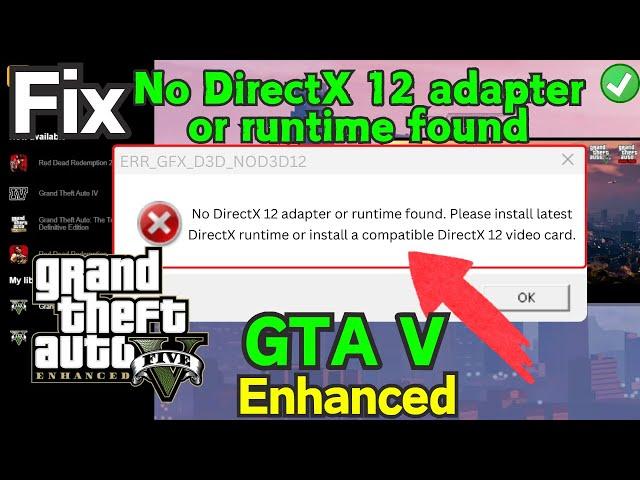 ERR GFX D3D NOD3D12 No directx 12 adapter or runtime found GTA V Enhanced Fix