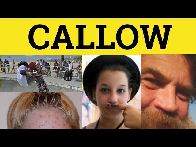  Callow Meaning - Callow Examples - Callow Definition - Formal Literary English - Callow