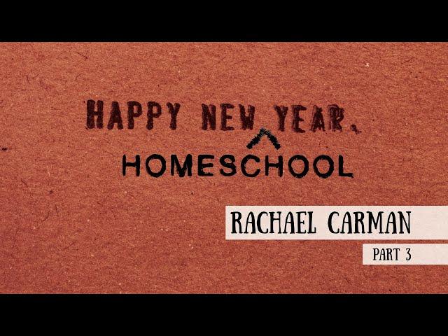 Happy New (Homeschool) Year!  - Rachael Carman, Part 3 (Meet the Cast)