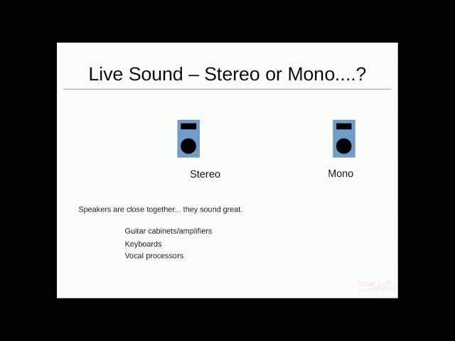 Mixing FOH in stereo or mono?  We talk about both methods