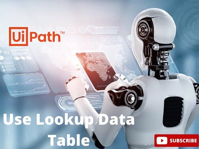 How to use Lookup Data table in Uipath | RPA Uipath