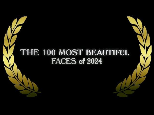 VOTE NOW! - The 100 Most Beautiful Faces of 2024