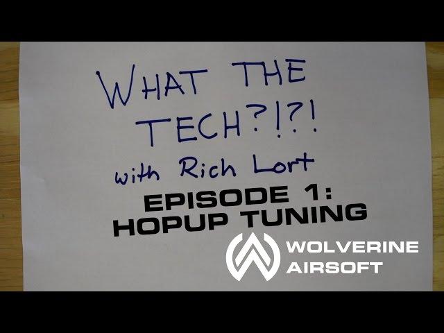 What the Tech?!?! Ep. 1: Hop-up Tuning with Open Bolt