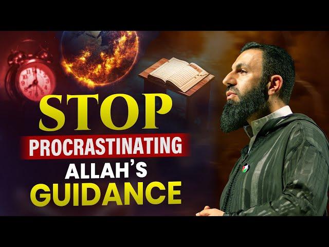 How to stop Procrastinating use The Quran for Allah's Guidance - Beautiful lecture by Belal Assaad