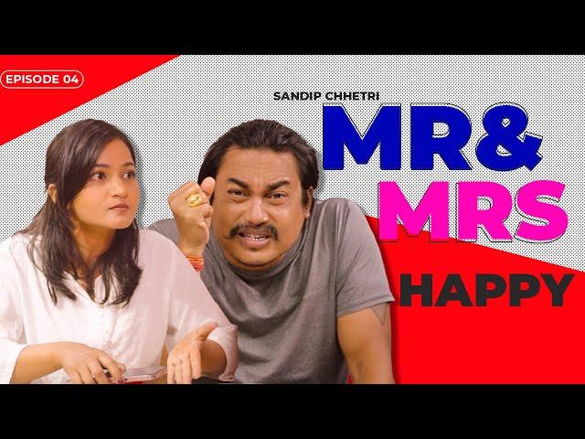 Mr & Mrs Happy Episode 04 Sandip Chhetri Jebika Karki.