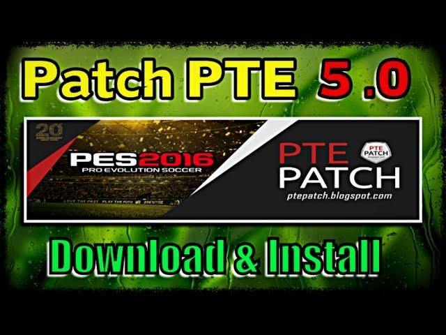 [PES 2016] Patch PTE 5 : Download + Install on PC