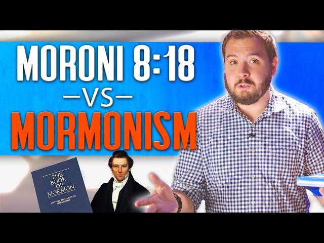 Christians AGREE with Moroni 8:18...why don't Mormons?